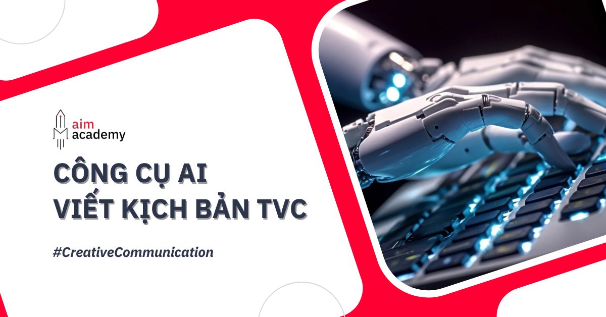 AI hỗ trợ viết kịch bản TVC