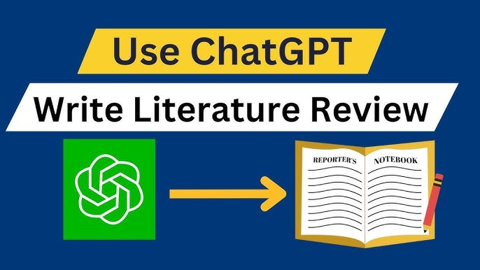 5 Bước Viết Tổng Quan Tài Liệu (Literature Review) Bằng ChatGPT Chuẩn Khoa Học - Centrix