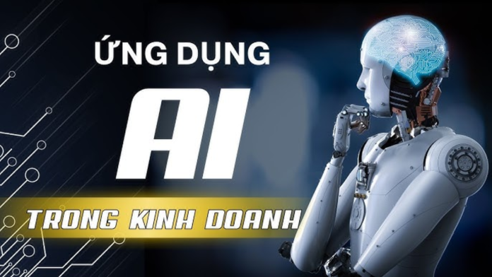 Ứng dụng AI trong kinh doanh