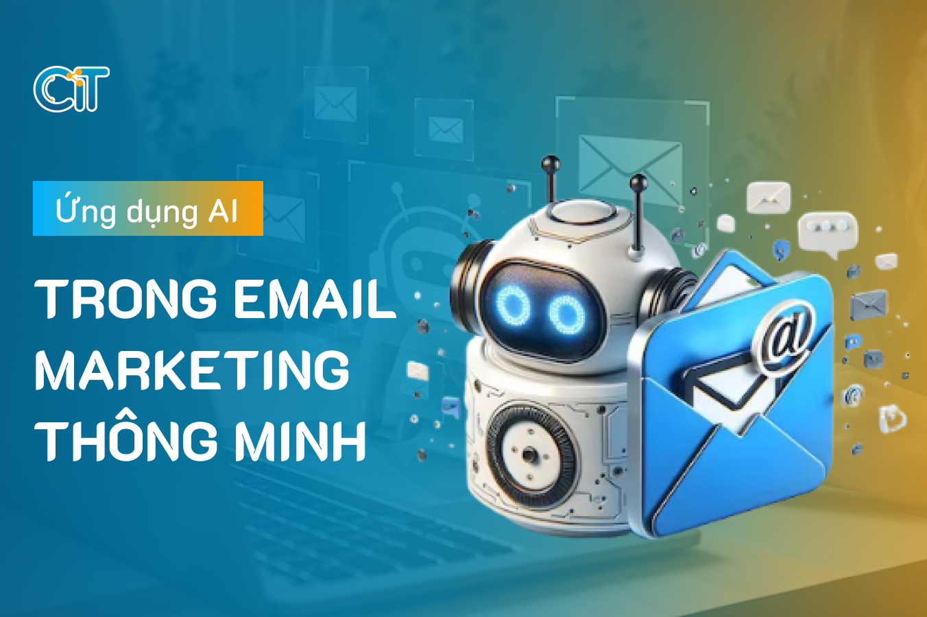 Công cụ AI hỗ trợ Email Marketing hiệu quả