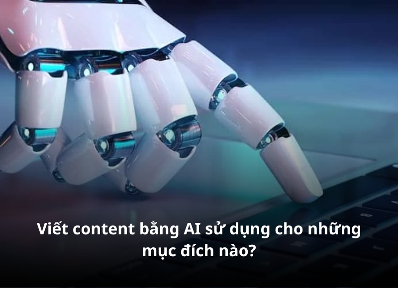 AI Content? Viết Content bằng AI như thế nào?