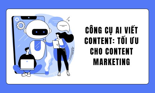 Top 10+ Công Cụ AI Hỗ Trợ Viết Content Giống ChatGPT Tốt Nhất 2025