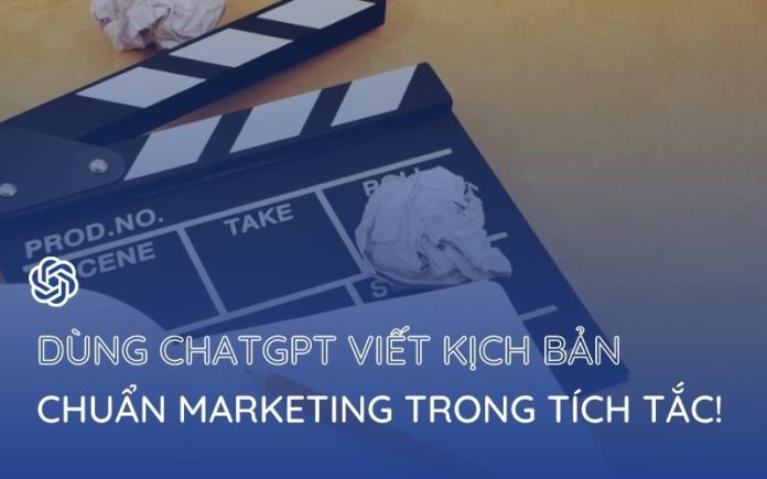 Xây Dựng Kịch Bản Marketing bằng ChatGPT - Centrix