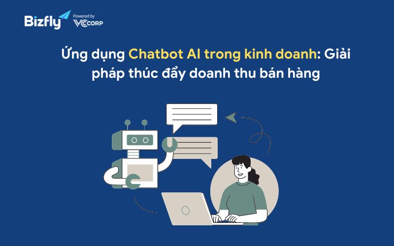 Ứng dụng AI chatbot trong doanh nghiệp